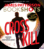 Cross Kill: an Alex Cross Story (Alex Cross Bookshots, 1)