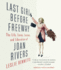 Last Girl Before Freeway: the Life, Loves, Losses, and Liberation of Joan Rivers