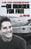 -Or Murder For Free