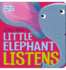 Little Elephant Listens (Hello Genius)