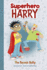 The Recess Bully (Superhero Harry)