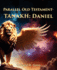 Parallel Old Testament - Tanakh: Daniel