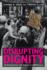 Disrupting Dignity-Rethinking Power and Progress in Lgbtq Lives