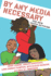 By Any Media Necessary: the New Youth Activism (Connected Youth and Digital Futures, 3)
