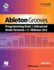 Ableton Grooves: Programming Basic and Advanced Grooves With Ableton Live (Quick Pro Guides)