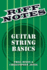Riff Notes: Guitar String Basics (Guitar Reference)