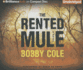 The Rented Mule