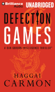 Defection Games (Dan Gordon Intelligence Thrillers)