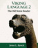 Viking Language 2: the Old Norse Reader (Learn Old Norse (Viking Language))