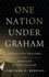 One Nation Under Graham-Apocalyptic Rhetoric and American Exceptionalism