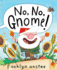 No, No, Gnome!