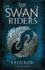 The Swan Riders Format: Paperback