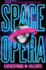 Space Opera (Space Opera, the)