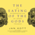 The Eating of the Gods: an Interpretation of Greek Tragedy
