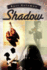 Shadow