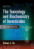 The Toxicology and Biochemistry of Insecticides 2ed (Hb 2015)