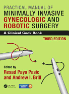 Practical Manual of Minimally Invasive Gynecologic and Robotic Surgery