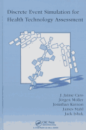 Discrete Event Simulation for Health Technology Assessment
