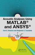 Acoustic Analyses Using Matlab� and Ansys�