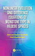 Nonlinear Evolution and Difference Equations of Monotone Typnonlinear Evolution and Difference Equations of Monotone Type in Hilbert Spaces E in Hilbert Spaces