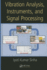 Vibration Analysis, Instruments, and Signal Processing