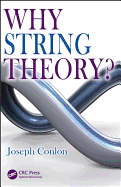 Why String Theory? (Discovering Physics)
