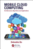 Mobile Cloud Computing