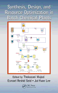 Synthesis, Design, and Resource Optimization in Batch Chemical Plants