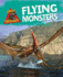 Flying Monsters (Danger! Dinosaurs, 4)