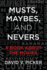 Musts, Maybes, and Nevers: a Book About the Movies