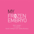 My Frozen Embryo