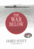 The War Below: the Story of Three Submarines That Battled Japan