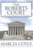 The Roberts Court: the Struggle for the Constitution