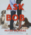 Ask Bob: a Novel