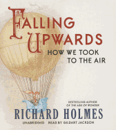 Falling Upwards: How We Took to the Air