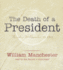 The Death of a President: November 20-November 25, 1963