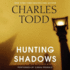 Hunting Shadows: an Inspector Ian Rutledge Mystery (Inspector Ian Rutledge Series, Book 16)