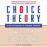 Choice Theory: a New Psychology of Personal Freedom