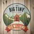The Big Tiny: a Built-It-Myself Memoir