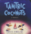 Tantric Coconuts: a Novel