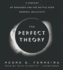 The Perfect Theory: a Century of Geniuses and the Battle Over General Relativity