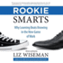 Rookie Smarts: Why Learning Beats Knowing in the New Game of Work