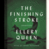 The Finishing Stroke (Ellery Queen Mysteries)