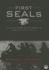 First Seals: the Untold Story of the Forging of America's Most Elite Unit