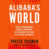 Alibaba's World: How a Remarkable Chinese Company is Changing the Face of Global Business (Audio Cd)
