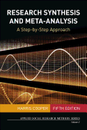 Research Synthesis and Meta-Analysis: a Step-By-Step Approach (Applied Social Research Methods)