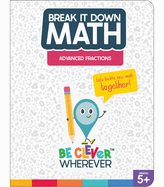 Carson Dellosa Break It Down Grade 5-6 Advanced Fractions Reference Book, 5th & 6th Grade Math Guide to Understanding Addition, Subtraction, Multiplication, Division of Fractions, Grades 5-6 Math Book