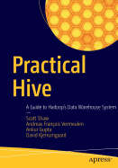 Practical Hive: a Guide to Hadoop's Data Warehouse System
