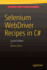 Selenium Webdriver Recipes in C#: Second Edition