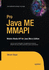 Pro Java ME MMAPI: Mobile Media API for Java Micro Edition
